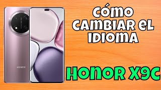 Cómo cambiar el idioma en Honor X9c [upl. by Patty]