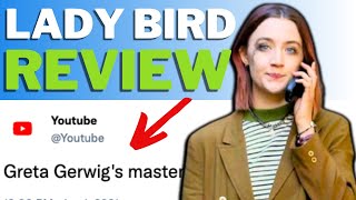 Lady Bird Review  Greta Gerwigs BEST Movie [upl. by Os779]