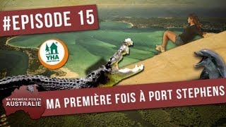 EPISODE 15  Ma Première Fois à Port Stephens YHA Australia [upl. by Campman]