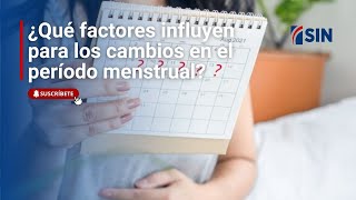 ¿Qué factores influyen para los cambios en el período menstrual [upl. by Artinahs161]