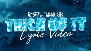 KSI  Thick Of It feat Trippie Redd Official Lyric Video [upl. by Aistek]