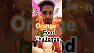 EATING ONLY ORANGE COLOR FOOD FOR 24 HOURS  DAY 4 shorts challenge [upl. by Llenrup305]