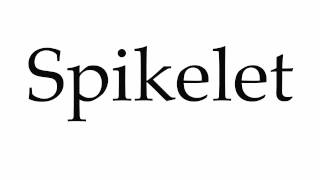 How to Pronounce Spikelet [upl. by Eidur]