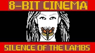 Silence of The Lambs  8 Bit Cinema [upl. by Eta901]