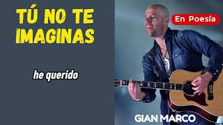 TU NO TE IMAGINAS de GIAN MARCO en Poema [upl. by Valina]