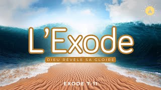 Dieu révèle sa Gloire   Exode 711 [upl. by Hali]