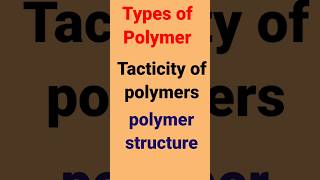 Tacticitytype of polymerpolymer structurepolymer Stereochemistry ytshorts shortsvideo [upl. by Yamauchi]