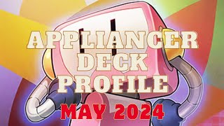 YUGIOH APPLIANCER DECK PROFILE MAY 2024 [upl. by Threlkeld]