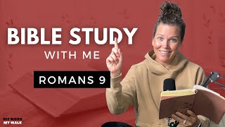 Romans 9 Bible Study With Me In A Fresh Way [upl. by Leunamesoj]