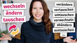 ändern wechseln tauschen Kennst du die Unterschiede Deutsch für Fortgeschrittene B2 C1 [upl. by Burley]