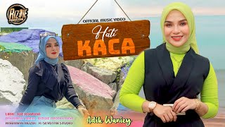 HATI KACA  Adik Waniey Official Music Video [upl. by Elockcin]