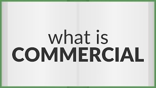 Commercial  meaning of Commercial [upl. by Htenek961]