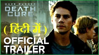 Maze Runner  The Death Cure  Official Trailer In HINDI [upl. by Eiromem922]