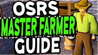 The Ultimate Master Farmer Guide Old School Runescape [upl. by Dara]