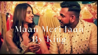 King  Maan Meri Jaan Lyrical [upl. by Uhn694]