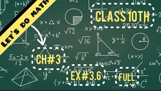 Class 10TH  CH3  EX36  FULL  IzhankiMath [upl. by Ardnoek408]