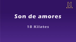 18 Kilates Son de amores [upl. by Yeliak]