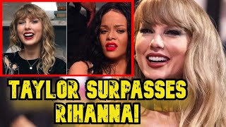 Taylor Swift Surpasses Rihanna The Richest Female Musician Ever [upl. by Niamjneb]