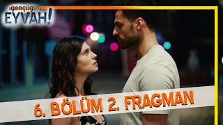 Gençliğim Eyvah 6 Bölüm 2 Fragmanı [upl. by Tammy]