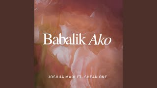 Babalik Ako feat Shean One [upl. by Suollecram618]