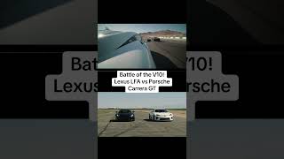 Heavenly V10s Lexus LFA vs Porsche Carrera GT [upl. by Lemcke]