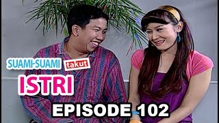 Suami Suami Takut Istri Episode 102  Kurang Rapi Kurang Berani [upl. by Acinomad]