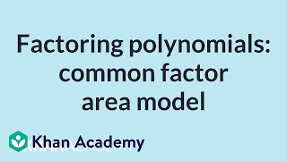 Factoring polynomials common factor area model  Mathematics II  High School Math  Khan Academy [upl. by Olegnad26]