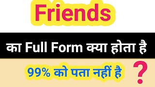 Friends ka full form kya hota hai फ्रेंड्स का फुल फॉर्म हिंदी टू इंग्लिश में [upl. by Noelle579]