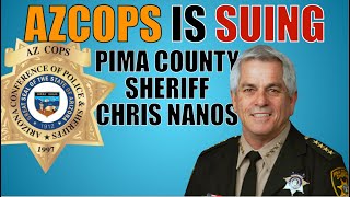 Were Suing Pima County Sheriff Chris Nanos [upl. by Thain]