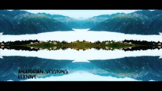 Anatolian Sessions  Lernive [upl. by Oijile]