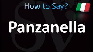 How to Pronounce Panzanella Correctly Italian [upl. by Leoni]