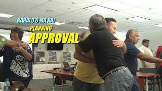 Kahaluu Ma Kai Gets Planning Commission Approval [upl. by Aniroc135]