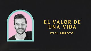 El valor de una vida  Itiel Arroyo  UNLIMITED 2022 [upl. by Yziar]