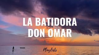 La batidora  Don Omar [upl. by Ennaeiluj]