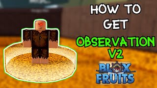 How to Get Observation V2 in Blox Fruits [upl. by Allistir]