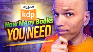 How Many KDP Books to Make Money [upl. by Carlee]