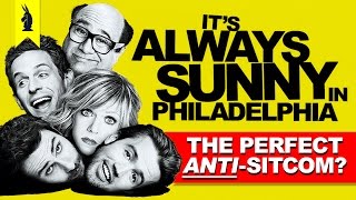 Its Always Sunny The Perfect AntiSitcom – Wisecrack Edition [upl. by Odnamra570]