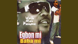 Egbon Mi Baba Mi [upl. by Helali]