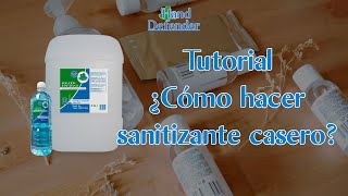 TUTORIAL  ¿Cómo hacer sanitizante casero [upl. by Akimit]