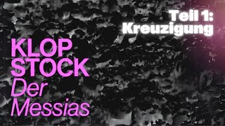 Klopstock »Der Messias« Teil 1 Kreuzigung Mit Senthuran Varatharajah und Fabian Saul [upl. by Odareg]