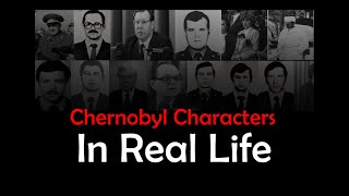 Chernobyl TV Series Characters in Real Life [upl. by Goggin397]