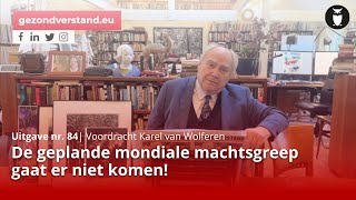 De geplande mondiale machtsgreep gaat er niet komen  Karel van Wolferen [upl. by Schofield513]