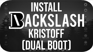 Install Backslash Linux Kristoff Alongside Dual Boot on Windows [upl. by Uahc]