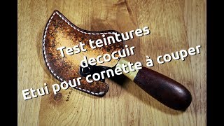 Test teinture decocuir et fabrication dun étui pour une cornette à couper  pointselliercom [upl. by Hafeenah]