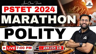 PSTET 2024 POLITY Maha Marathon  Live 700 PM  By ANKUSH SIR [upl. by Allbee]