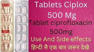 ciplox 500 ciprofloxacin Hydrochloride Tablets Ip [upl. by Eissen]