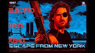 Escape From New York theme Electro Bass remix [upl. by Elroy650]