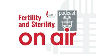 Fertility and Sterility On Air  Unplugged March 2024 [upl. by Naujud896]