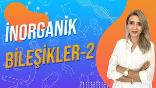 4DERS Ä°NORGANÄ°K BÄ°LEÅÄ°KLER 2  TYT 9SINIF l Seda Hoca Biyoloji ğŸ¤— [upl. by Fi]