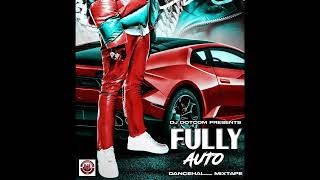 DJ DOTCOM PRESENTS FULLY AUTO DANCEHALL MIXTAPE FEB  2024 EXPLICIT®🧨 [upl. by Aro]